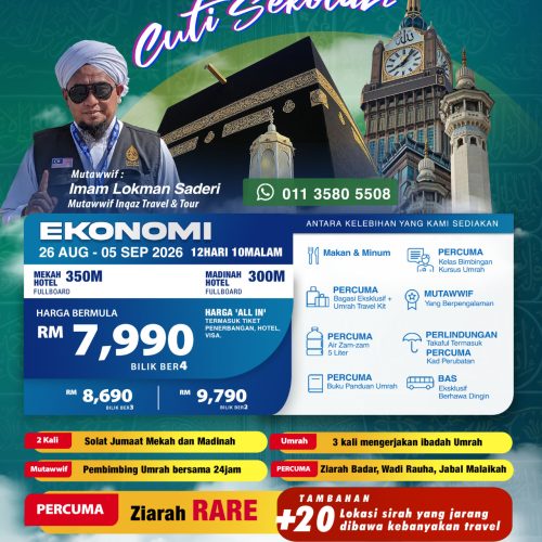 Istimewa Ziarah Umrah Cuti Sekolah (Ekonomi) Musim 2026 / 1447H (OGOS 2026) – Imam Lokman Saderi