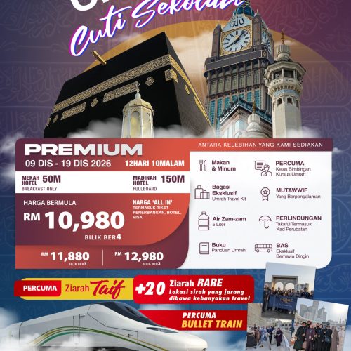 Istimewa Ziarah Umrah Cuti Sekolah (Premium) Musim 2026 / 1447H (DISEMBER 2026)